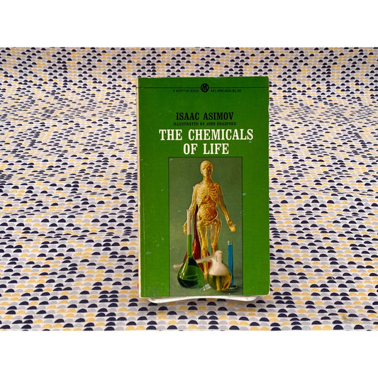 The Chemicals Of Life - Isaac Azimov - Vintage Paperback Book - Mentor/New American Library Edition