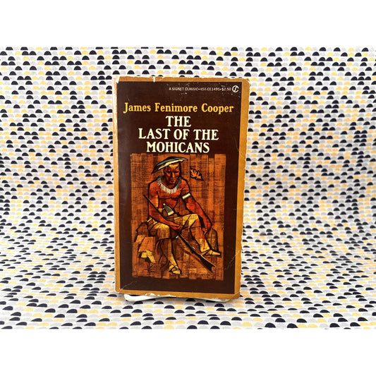 The Last of the Mohicans - James Fenimore Cooper - Signet Classic - Paperback
