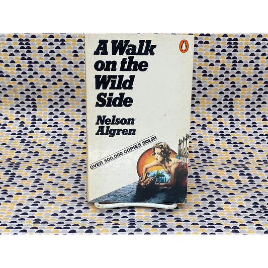 A Walk on the Wild Side - Nelson Algren - Vintage Paperback Book - Penguin Edition