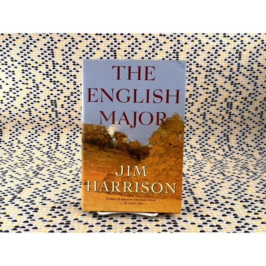 The English Major - Jim Harrison - Grove Press - Hardcover 1st Edition 1st Printing