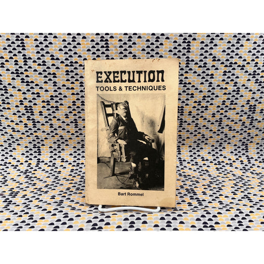 Execution: Tools and Techniques - Bart Rommel - Loompanics Unlimited