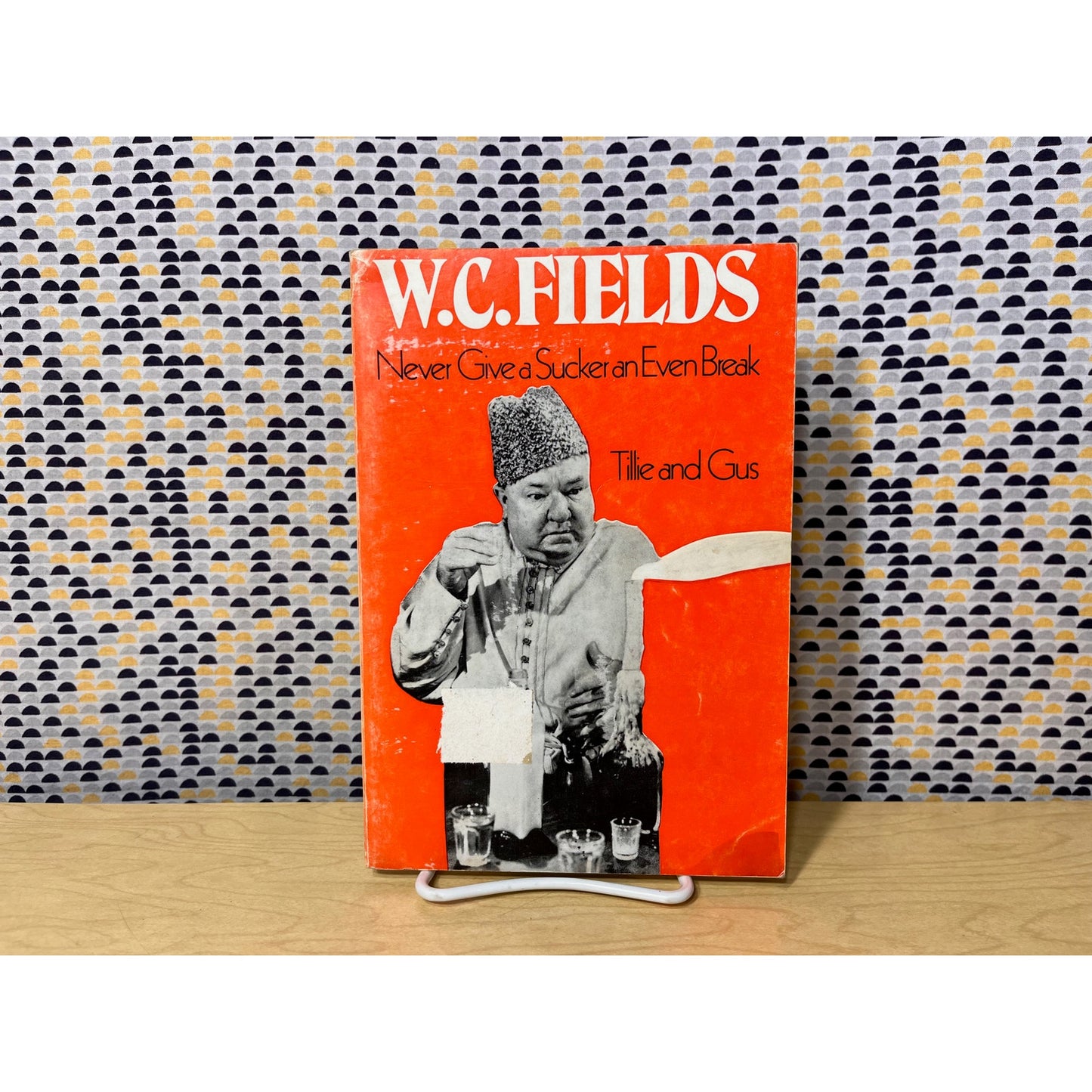 Never Give a Sucker an Even Break & Tillie and Gus - W. C. Fields - Simon and Schuster - Paperback