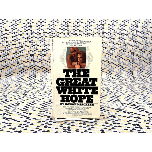 The Great White Hope - Howard Sackler - Bantam Books - Movie Novelization Movie Tie-In Edition