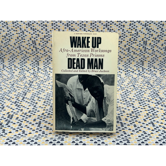 Wake Up Dead Man - Bruce Jackson - Harvard - Paperback