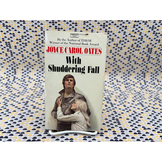 With Shuddering Fall - Joyce Carol Oates - Fawcett - Paperback