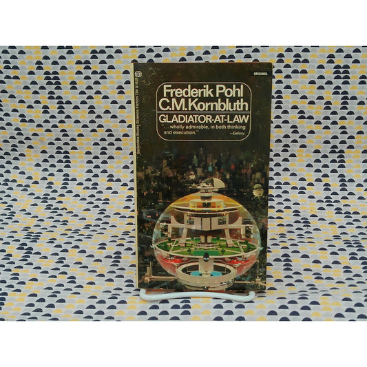 Gladiator-At-Law - Frederik and C.M. Pohl and Kornbluth - Ballantine Edition