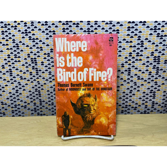 Where is the Bird of Fire? - Thomas Burnett Swann - Ace Books - Paperback