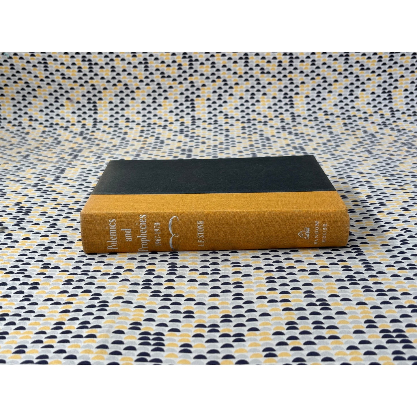 Polemics and Prophecies 1967-1970 - I. F. Stone - Random House - Hardcover - 1st Edition